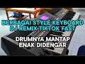 BERBAGAI STYLE KEYBOARD DJ REMIX TIKTOK FAST