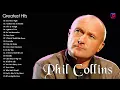 Download Lagu Phil Collins Best Songs - Phil Collins Greatest Hits Full Album - Soft Rock Song #PhilCollins