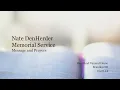 Nate DenHerder - Memorial Service message and prayers