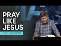 Pray like Jesus Mark 1 Gary Hamrick