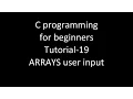 C programming for beginners tutorial-19 using Arrays user input
