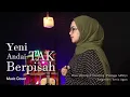 Download Lagu Andai tak berpisah - Yeni (Musik Cover )