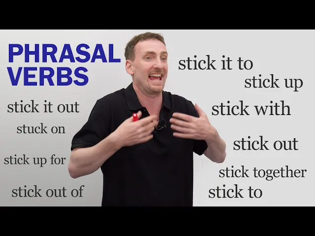 Video: 15 ENGLISH PHRASAL VERBS: stick up, stick out, stick to, stick with...