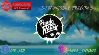 Download DJ SPONGEBOB VIRAL2k20(Full Bass) MP3