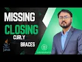 Missing Closing Curly Braces
