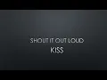 KISS | Shout It Out Loud (Lyrics)