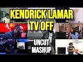 Download Lagu Kendrick Lamar - tv off - UNCUT MASHUP