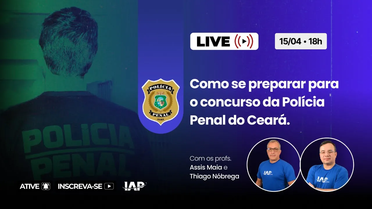 Como se preparar para o concurso da Polícia Penal do Ceará.