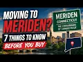 Moving to Meriden CT 7 Things You Should Know Before Buying a Home