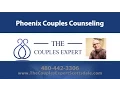 Phoenix Couples Counseling with The Couples Expert Scottsdale