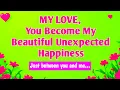 My Love Of All the Beautiful Things Life Could Have Given Me I m Most Grateful It Gave Me You