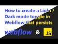 Learn how to create a light dark mode toggle in Webflow that persists on page navigation