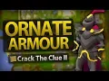 How to get Full Ornate Armour OSRS Crack The Clue II