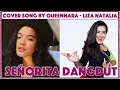 SEÑORITA Dangdut || Cover by Queennara || Liza Natalia || Shawn Mendes \u0026 Camila Cabello