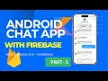 Build an Android Chat App with Firebase Real-Time Database Kotlin VM ViewBinding Part-1