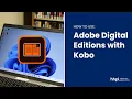 Introduction to Adobe Digital Editions with your Kobo