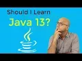 Which Java Version to Learn Java 13