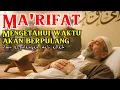 Download Lagu Mak'rifat: Mengetahui Waktu Akan berpulang ke Rahmatullah