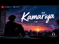 Kamariya (Slowed + Reverb) | Aastha Gill, Sachin Sanghvi, Jigar Saraiya & Divya Kumar | Stree