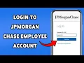 How To Login To JPMorgan Chase Employee Account Sign In To JPMorgan Profile 2025
