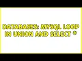 Databases MySQL Loop in Union and select