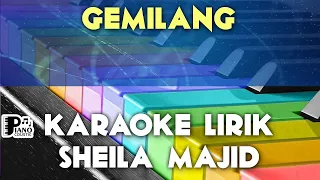 Download GEMILANG   SHEILA MAJID KARAOKE LIRIK ORGAN TUNGGAL KEYBOARD MP3