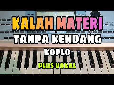 Download MP3 KALAH MATERI || TANPA KENDANG FULL KOPLO || PLUS VOKAL