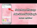 Download Lagu Cara Mengubah Nada Dering Notifikasi Whatsapp Pake Suara Google Terbaru