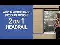 2-on-1 Headrail for Woven Wood Shades - QuickDemo