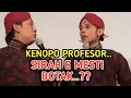 Lagu KANGEN PEYE - KENOPO PROFESOR SIRAHE MESTI BOTAK
