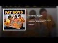Don't You Dog Me - Fat Boys, Damon Wimbley, Darren Robinson & Mark Morales