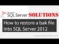 How to restore a bak file into SQL Server 2012
