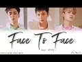 Download Lagu WayV (威神V) – 面對面 (Face to Face) (Color Coded Chinese|Pinyin|Eng Lyrics/歌词)