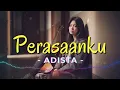 Lagu ADISTA - PERASAANKU (Cover Video Lyric)
