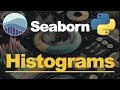 Visualisations with Seaborn Python Histograms