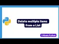How to Delete Multiple Items from a List in Python