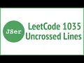 leetCode 1035 - Uncrossed Lines JSer