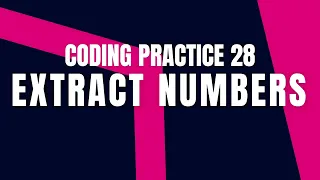 Extract Numbers Coding practice 28 Python Coding Debugging Nxtwave CCBP 4 0 Coding Tips