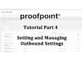 Proofpoint Essentials Tutorial Part 4 Outbound Email Settings