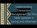Implementing Transaction Management for Two Table Updates in Spring and Hibernate