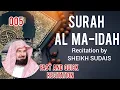 Download Lagu [005] Surah Al Ma-idah | Recitation by Sheikh Sudais |Fast/Quick in 28 min|#quranrecitation #quran