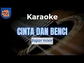 Lagu KARAOKE 7206 | CINTA DAN BENCI | FAJAR