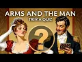 Lagu Arms and the Man Trivia Quiz: Test Your Knowledge of GB Shaw's Classic! - #literaturequiz #drama