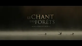 LE CHANT DES FORÊTS - Teaser
