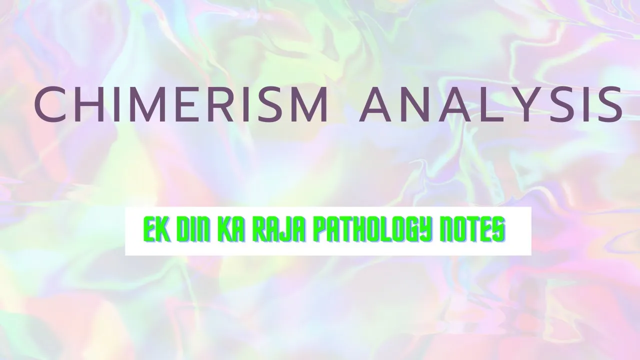 #ekdinkarajapathologynotes #molecularpath #moleculardiagnostics #chimerism analysis #geneticmarkers