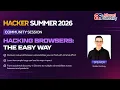 Hacking Browsers The Easy Way Hacker Summer 2026 Community Session 1