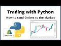 How to send Orders to the Market Trading with Python