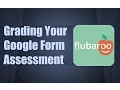 Grading Your Google Form Assessment with Flubaroo