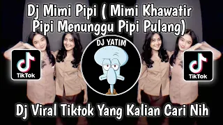 dj mimi pipi lagu siti badriah mimi khawatir pipi menunggu pipi pulang viral tiktok 2023 