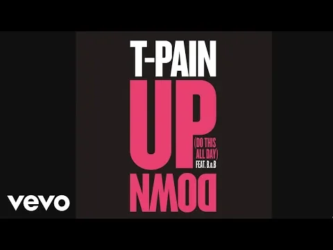 Download MP3 T-Pain - Up Down (Do This All Day) (Audio) ft. B.o.B